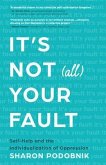 It's Not (All) Your Fault (eBook, ePUB)