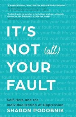 It's Not (All) Your Fault (eBook, ePUB) - Podobnik, Sharon