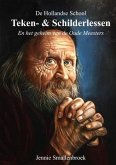 De Hollandse School - Teken- & Schilderlessen en het geheim van de oude meesters (eBook, ePUB)