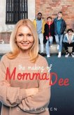 The Making of Momma Dee (eBook, ePUB) The Making of Momma Dee (eBook, ePUB)