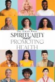 Spirituality and Promoting Health (eBook, ePUB)