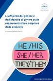 L'influenza del genere e dell'identità di genere sulla rappresentazione corporea delle emozioni (fixed-layout eBook, ePUB)