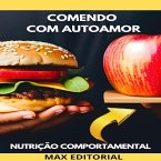 Comendo com Autoamor (eBook, ePUB)