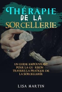 Thérapie de la Sorcellerie (eBook, ePUB) - Martin, Lisa