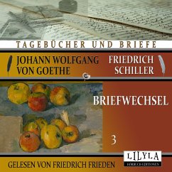 Briefwechsel 3 (MP3-Download) - von Schiller, Johann Wolfgang Goethe + Friedrich