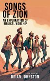 Songs of Zion - An Exploration of Biblical Worship (Search For Truth Bible Series) (eBook, ePUB)