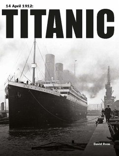 Titanic (eBook, ePUB) - Ross, David