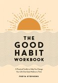 The Good Habit Workbook (eBook, ePUB)