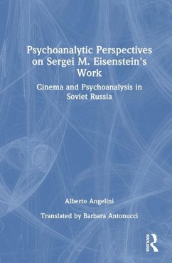 Psychoanalytic Perspectives on Sergei M. Eisenstein's Work - Angelini, Alberto