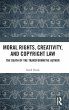 Moral Rights, Creativity, and Copyright... - Bild 1