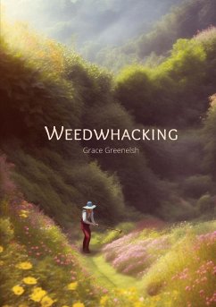 Weedwhacking - Greenelsh, Grace