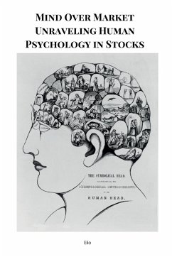 Mind Over Market Unraveling Human Psychology in Stocks - Endless, Elio