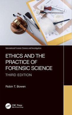 Ethics and the Practice of Forensic Science - Bowen, Robin T.