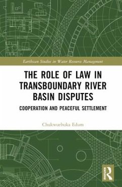 The Role of Law in Transboundary River Basin Disputes - Edum, Chukwuebuka