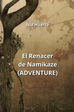 El Renacer de Namikaze (ADVENTURE) - Huerta, Isla