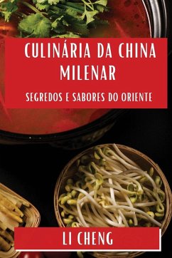 Culinária da China Milenar - Cheng, Li