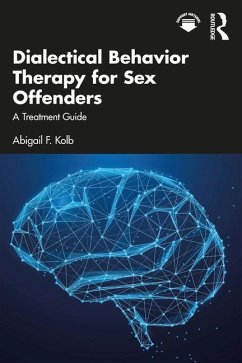 Dialectical Behavior Therapy for Sex Offenders - Kolb, Abigail