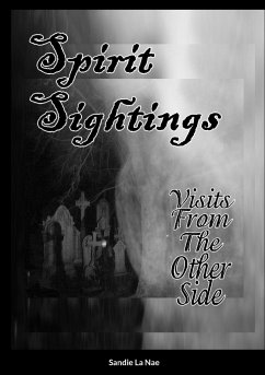 Spirit Sightings Visits From The Other Side - La Nae, Sandie