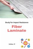 Fiber Laminate Study for Impact Resistance