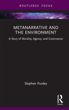 Metanarrative and the Environment - Purdey, Stephen James