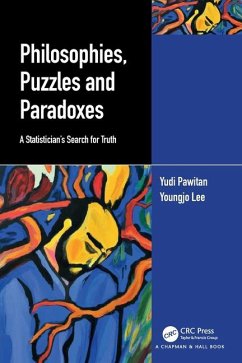 Philosophies, Puzzles and Paradoxes - Pawitan, Yudi; Lee, Youngjo (Seoul National University, Republic of Korea)