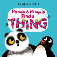 Panda and Penguin Find A Thing - Hicks, Zehra