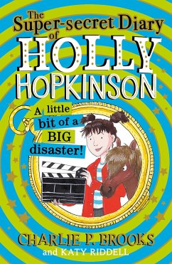 Cover The Super-Secret Diary of Holly Hopkinson: A Little Bit of a Big Disaster