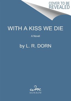 With a Kiss We Die - Dorn, L. R.