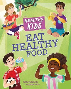 Healthy Kids: Eat Healthy Food - Royston, Angela