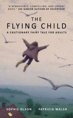 Cover The Flying Child - A Cautionary Fairytale for Adults