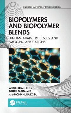 Biopolymers and Biopolymer Blends - Khalil H. P. S., Abdul; Nurazzi N., Mohd; Fazita M. R., Nurul