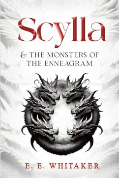 Scylla & The Monsters of the Enneagram - Whitaker, E. E.