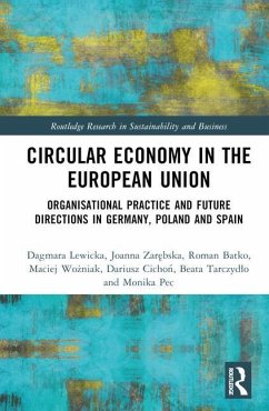 Circular Economy in the European Union - Tarczydlo, Beata; Lewicka, Dagmara; Cichon, Dariusz; Zarebska, Joanna; Wozniak, Maciej; Pec, Monika; Batko, Roman