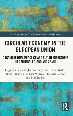 Circular Economy in the European Union - Tarczydlo, Beata; Lewicka, Dagmara; Cichon, Dariusz; Zarebska, Joanna; Wozniak, Maciej; Pec, Monika; Batko, Roman