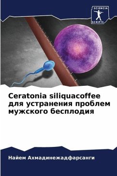 Ceratonia siliquacoffee dlq ustraneniq problem muzhskogo besplodiq - Ahmadinezhadfarsangi, Najem