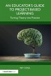 An Educator's Guide to Project-Based... - Bild 1