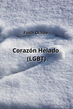 Corazón Helado (LGBT) - Ochoa, Faith