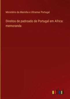 Direitos de padroado de Portugal em Africa: memoranda