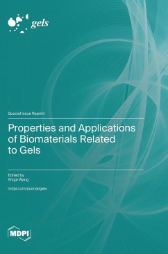 Properties and Applications of Biomaterials Related to Gels