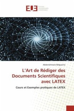 L¿Art de Rédiger des Documents Scientifiques avec LATEX - Belguerna, Abderrahmane