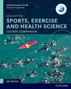 Oxford Resources for IB DP Sports, Exercise and Health Science: Course Book - Sproule, John