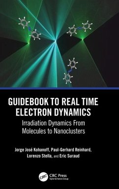 Guidebook to Real Time Electron Dynamics - Kohanoff, Jorge; Reinhard, Paul-Gerhard; Stella, Lorenzo