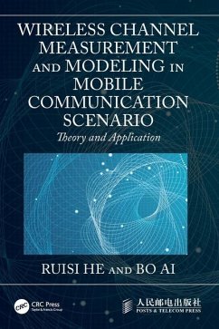 Wireless Channel Measurement and Modeling in Mobile Communication Scenario - He, Ruisi; Ai, Bo