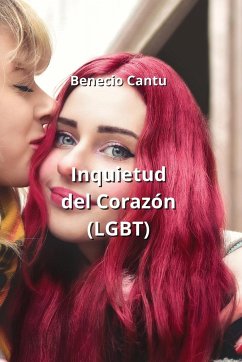 Inquietud del Corazón (LGBT) - Cantu, Benecio