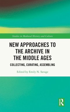 New Approaches to the Archive in the Middle Ages