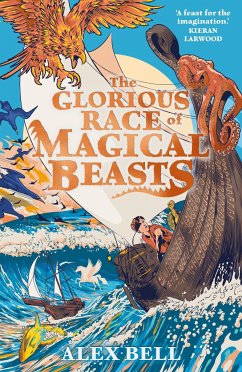 The Glorious Race of Magical Beasts - Bell, Alex