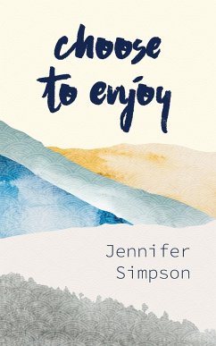 Choose to Enjoy - Simpson, Jennifer