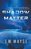 Shadow Matter