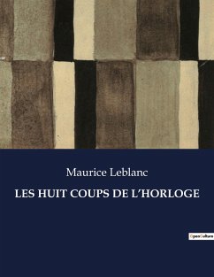 LES HUIT COUPS DE L¿HORLOGE - Leblanc, Maurice