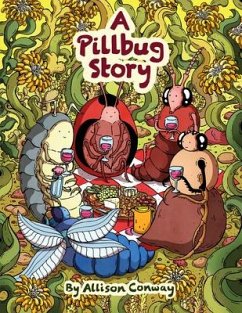 A Pillbug Story - Conway, Allison